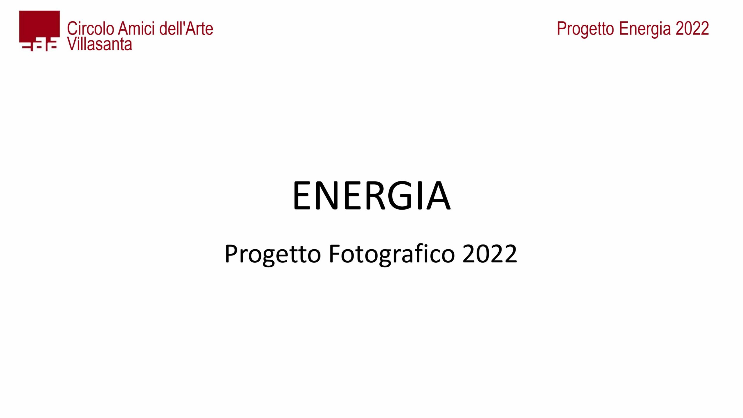Presentazione progetto Energia CAA 2022-02 Presentazione progetto Energia CAA 2022-02
